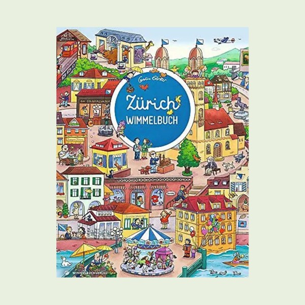 Zürich Wimmelbuch - Das grosse Bilderbuch ab 2 Jahre